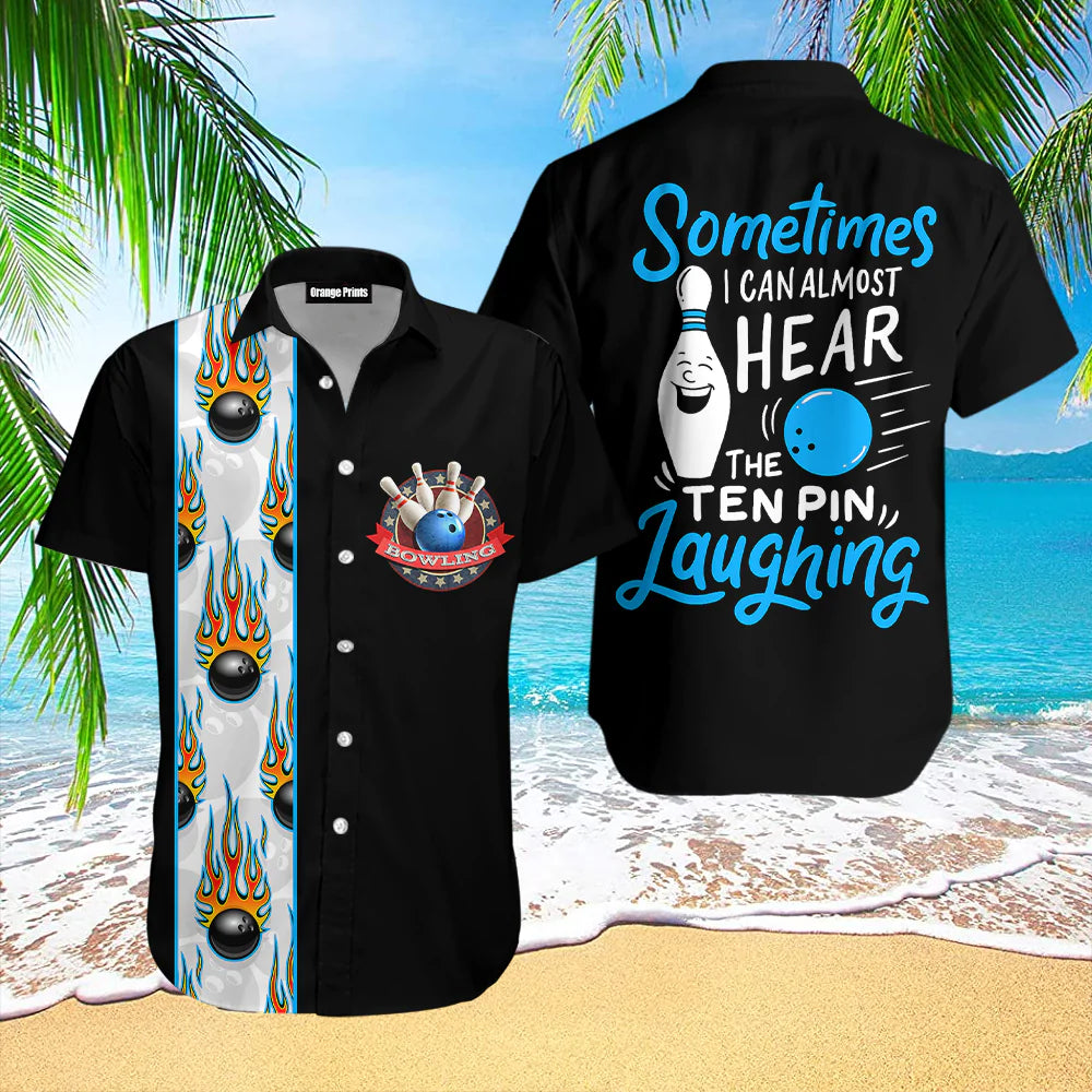 Bowling Somtimes I Can Almost Hear The Ten Pin Laughing Aloha Hawaii Shirts For Men And Women Ha52910