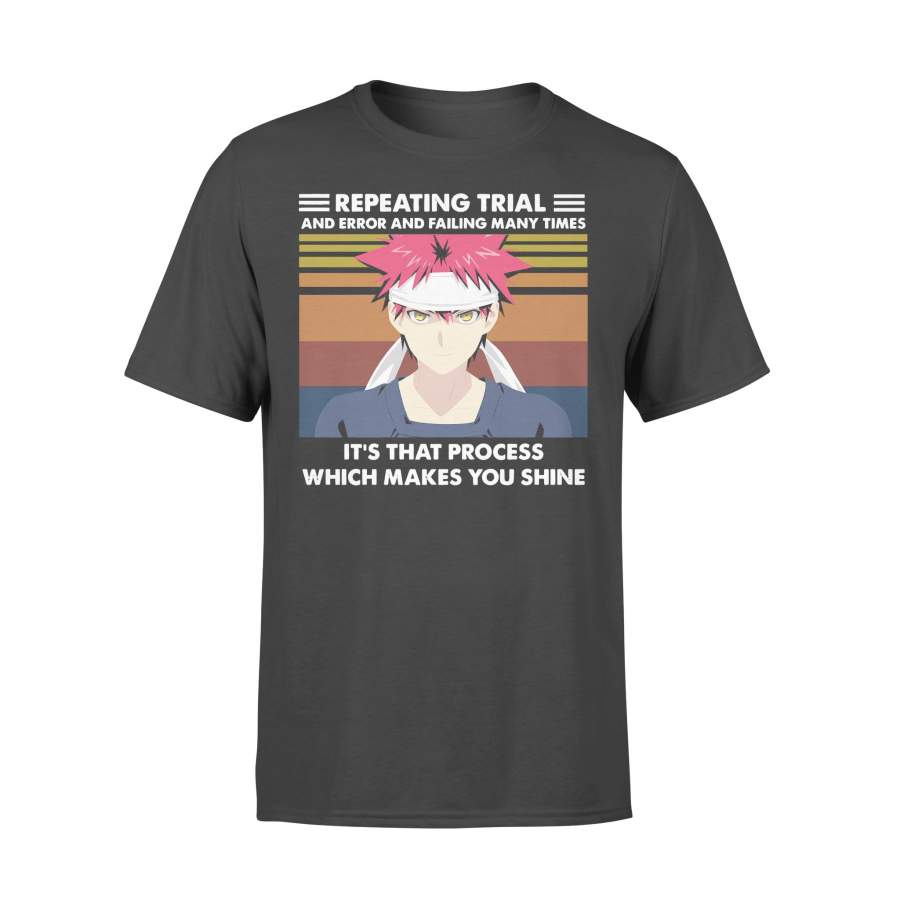 Repeating Trial And Error And Failing Many Times It’s That Process Which Makes You Shine Vintage T-shirt