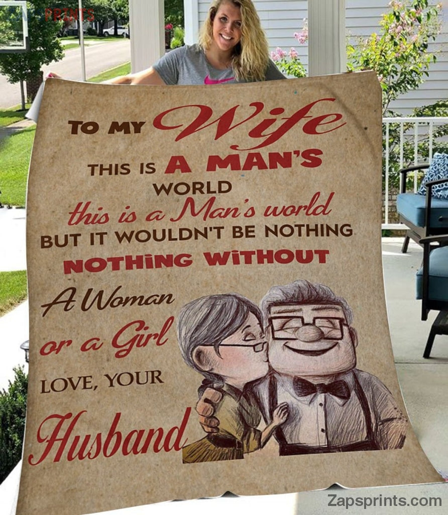 Gift For Wife – To My Wife – A Man’S World – Blanket