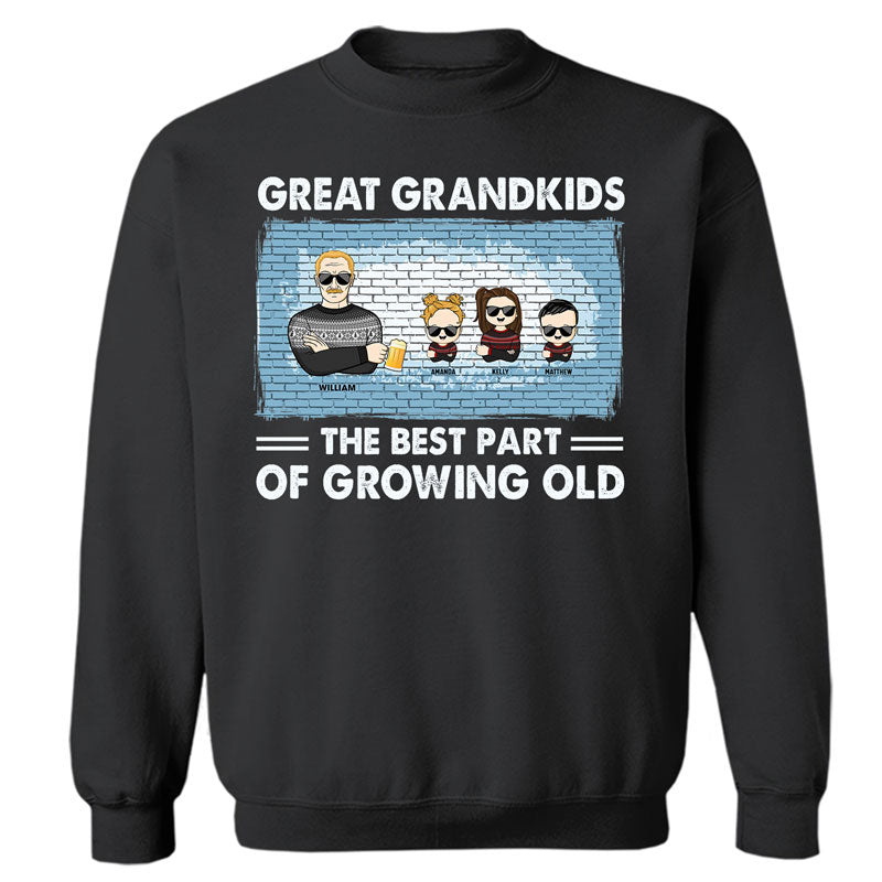 Great Grandkids The Best Part Of Growing Old – Family Gift For Grandparents – Personalized Custom Sweatshirt