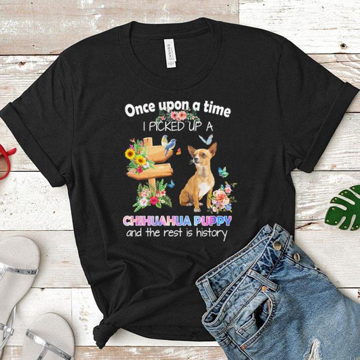 Once upon a time I picked up a Chihuahua puppy cute dog flower Gift T-shirt