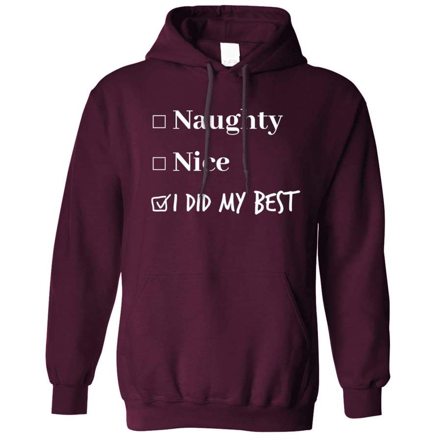 Joke Christmas Hoodie Nice, Naughty, Did My Best Hooded Jumper