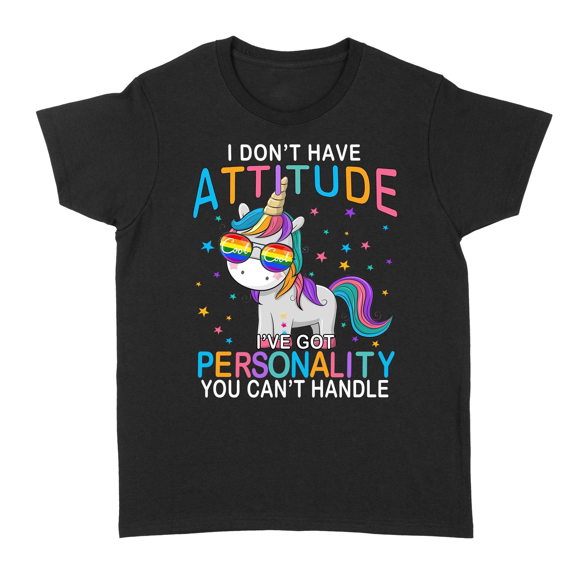 Unicorn I Don’t Have Attitude I’ve Got Personality You Can Standard Women T-shirt