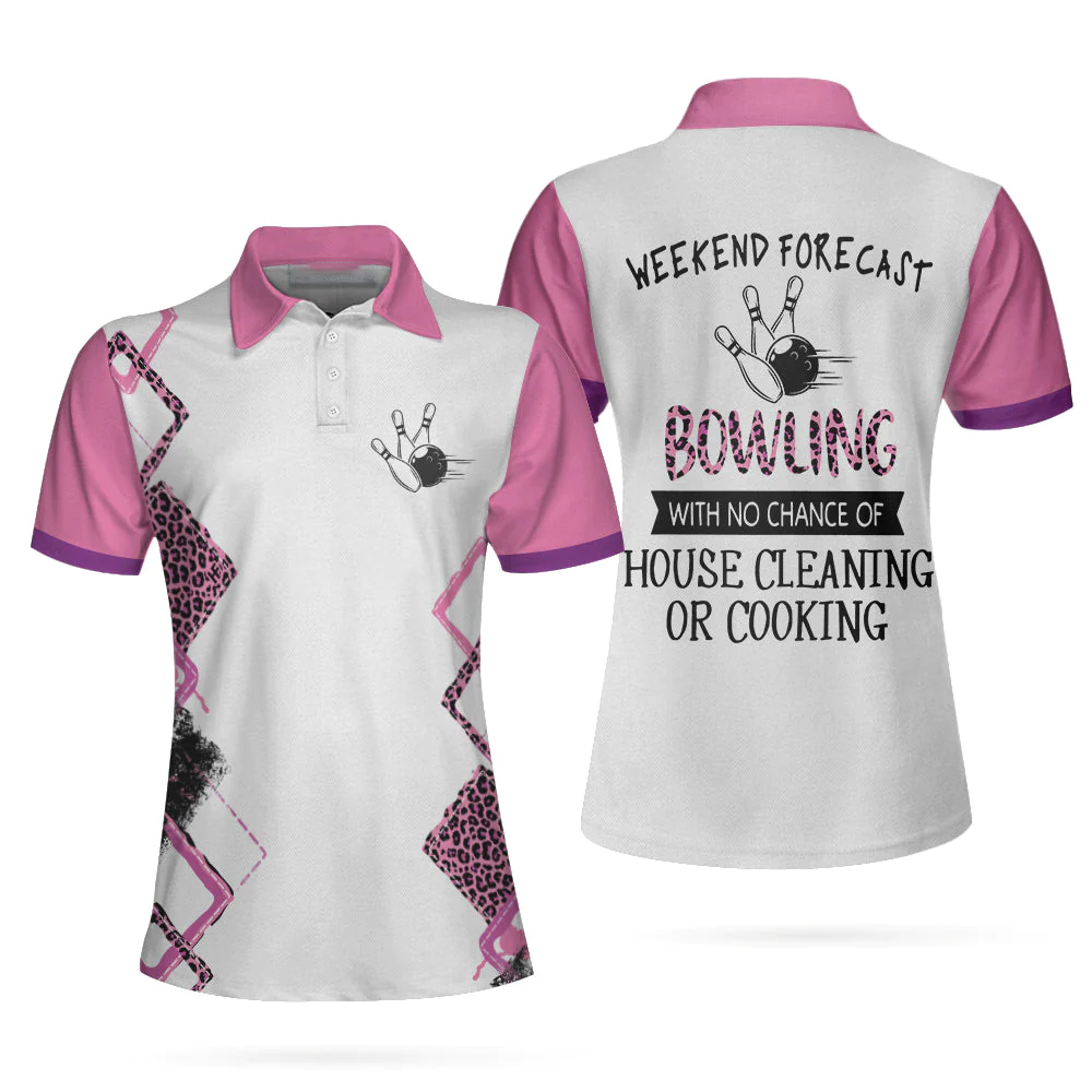 Bowling With No Chance Of House Cleaning Or Cooking – Bowling Short Sleeve Women Polo Shirt Coolspod