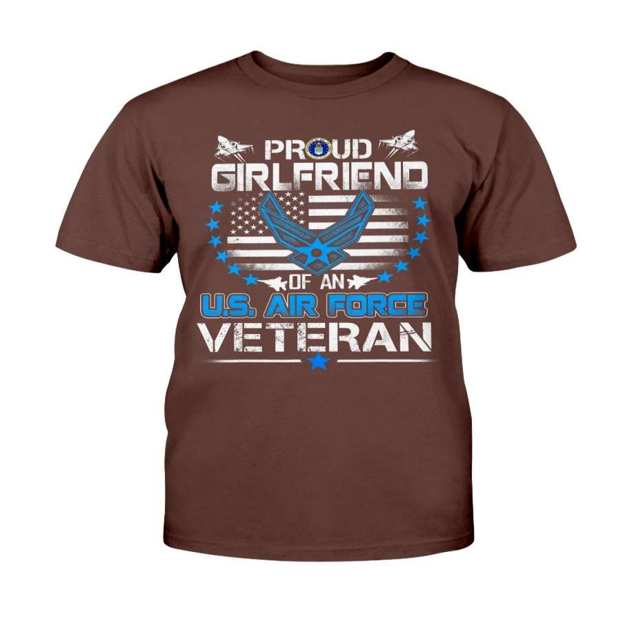 U.S. Air Force Veteran Proud Girlfriend Of An Air Force T-Shirt ...