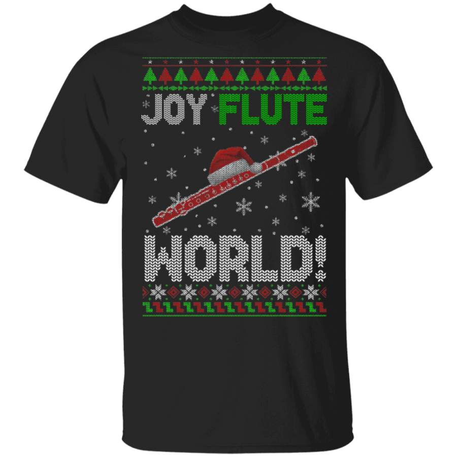 Christmas Flute Lover Shirt Joy Flute World Funny Ugly Christmas Sweater Santa Flute Lover Gifts Christmas T-Shirt