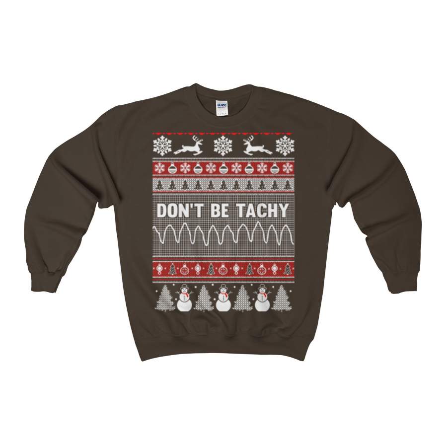 christmas don t be tachy ugly christmas sweatshirt