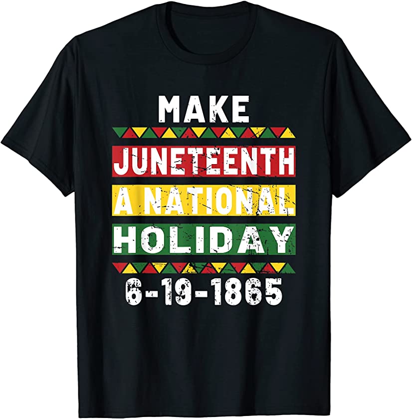 Vintage Make Juneteenth A National Holiday – June 19th, 1865 T-Shirt