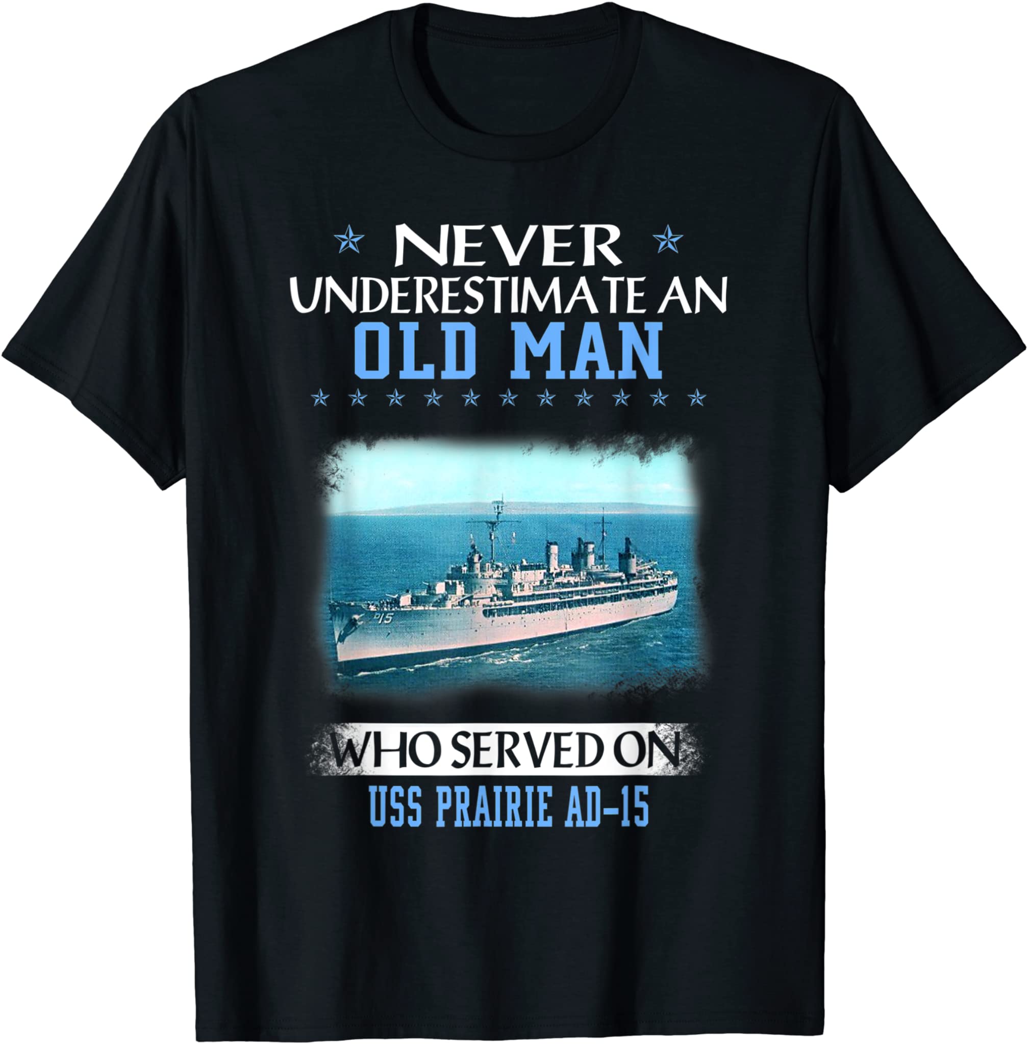 USS Prairie AD-15 Veterans Day Father Day T-Shirt