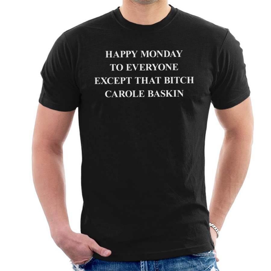 Happy Monday Carole Baskin Joe Exotic Tiger King Men’s T-Shirt