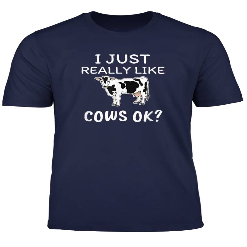 I Just Really Like Cows Ok Cute Farm Animal Lover T Shirt