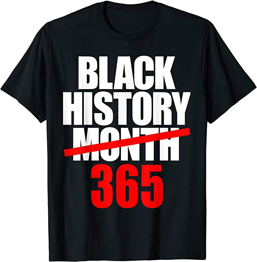 Black History 365 African American Afrocentric juneteenth T-Shirt