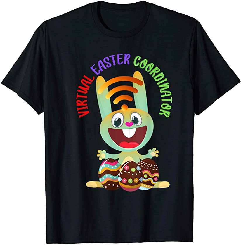 Virtual Easter Coordinator – Easter Eggs With Bunny Teacher T-Shirt