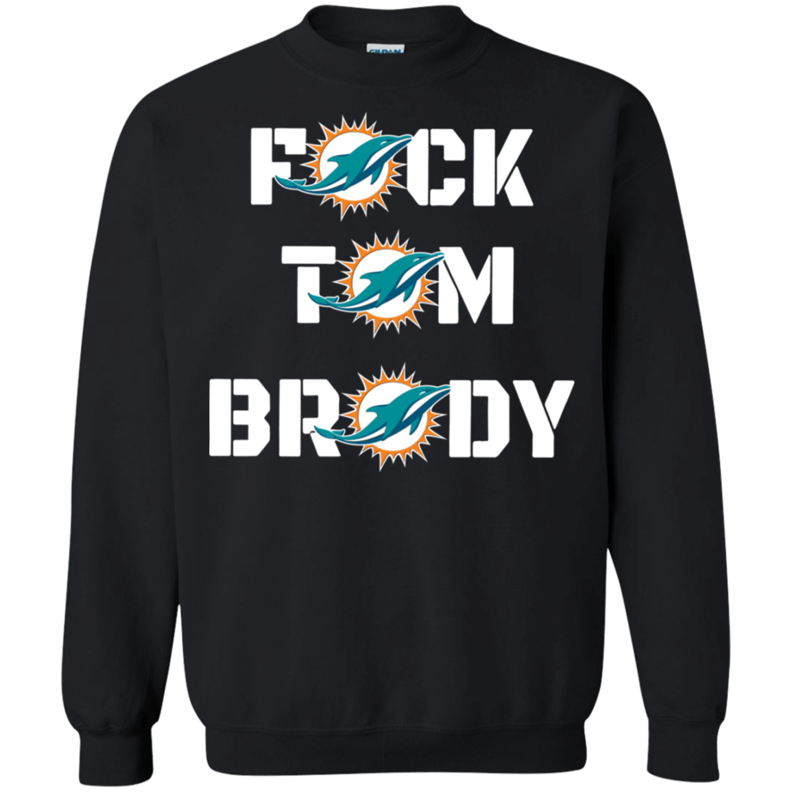 Miami Dolphins fck Tom Brady shirt Sweatshirt