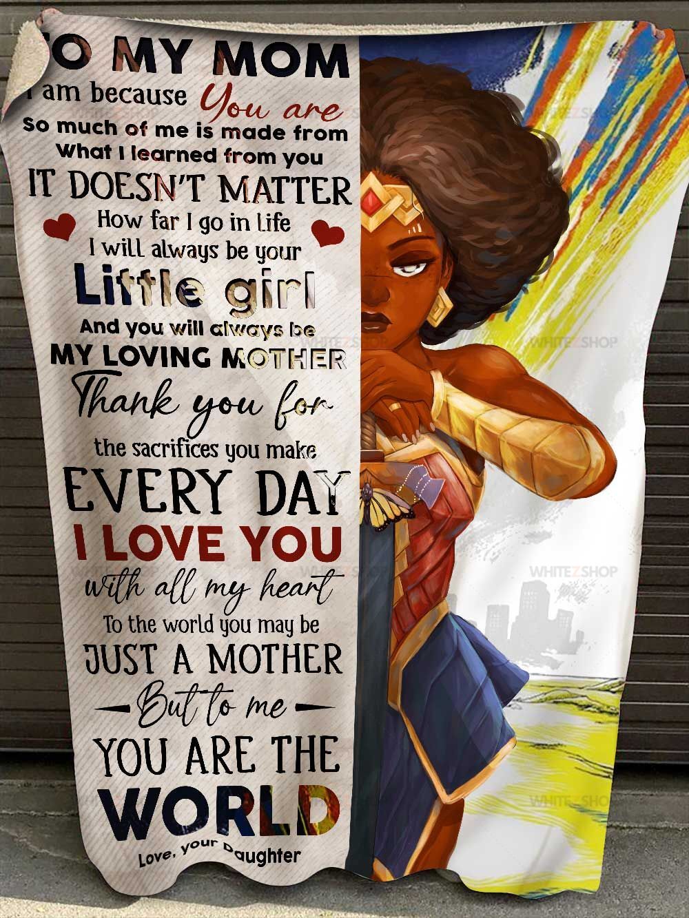 Wonder Woman Daughter To My Mom I Am Because You Are So Much Of Me Is Made From What I Learned From You- Sherpa Blanket