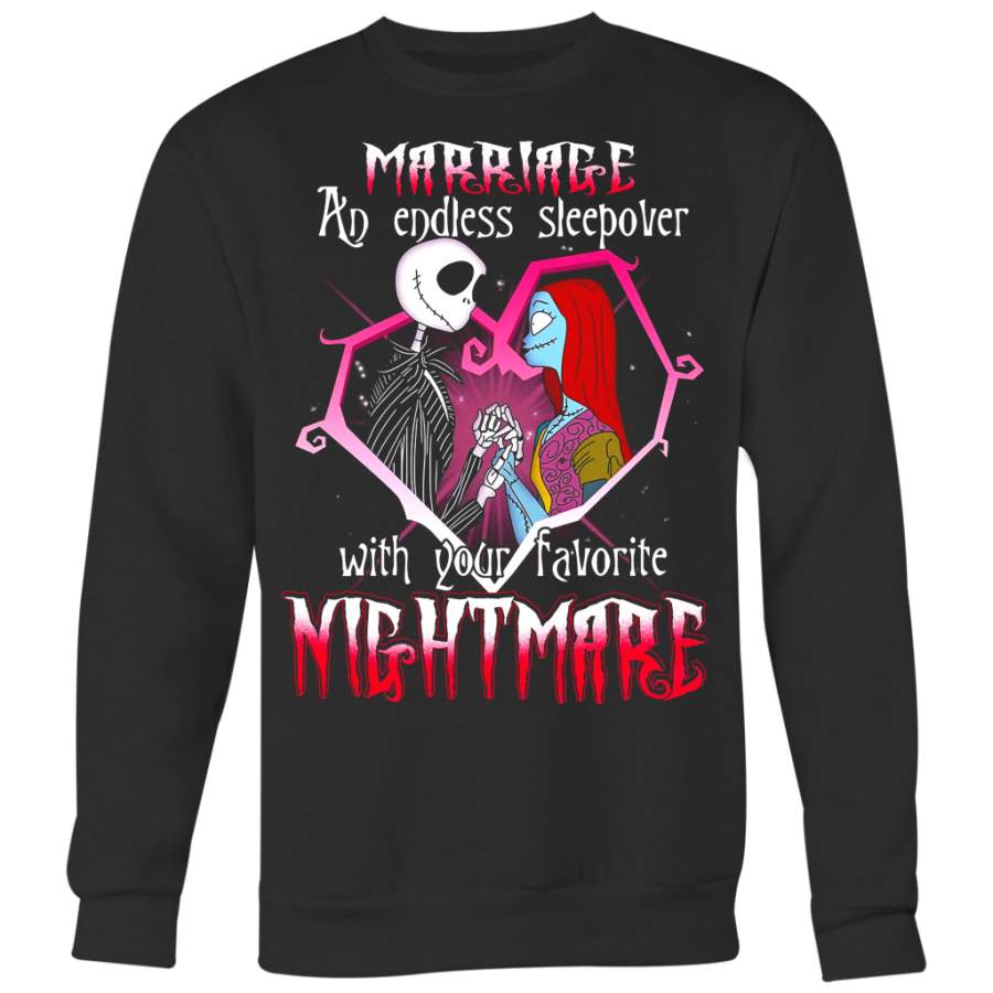 Marriage An Endless Sleepover with Your Favorite Nightmare, The Nightmare Before Christmas Shirt