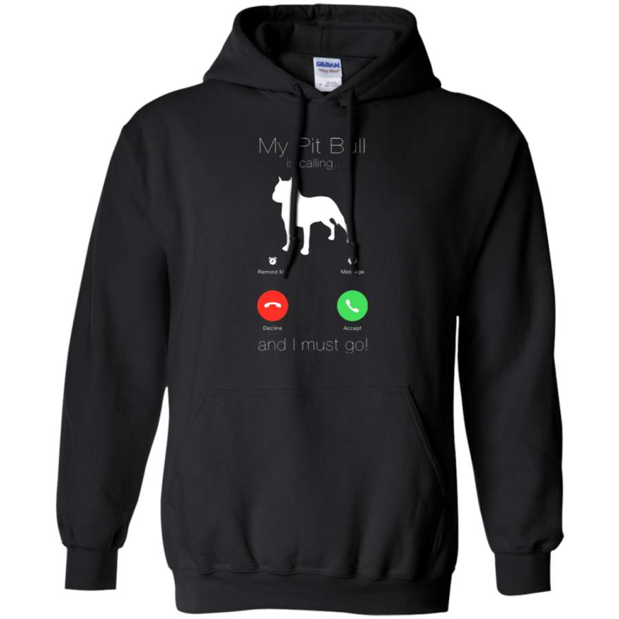 AGR My Pit Bull Is Calling And I Must Go Incoming Call Hoodie