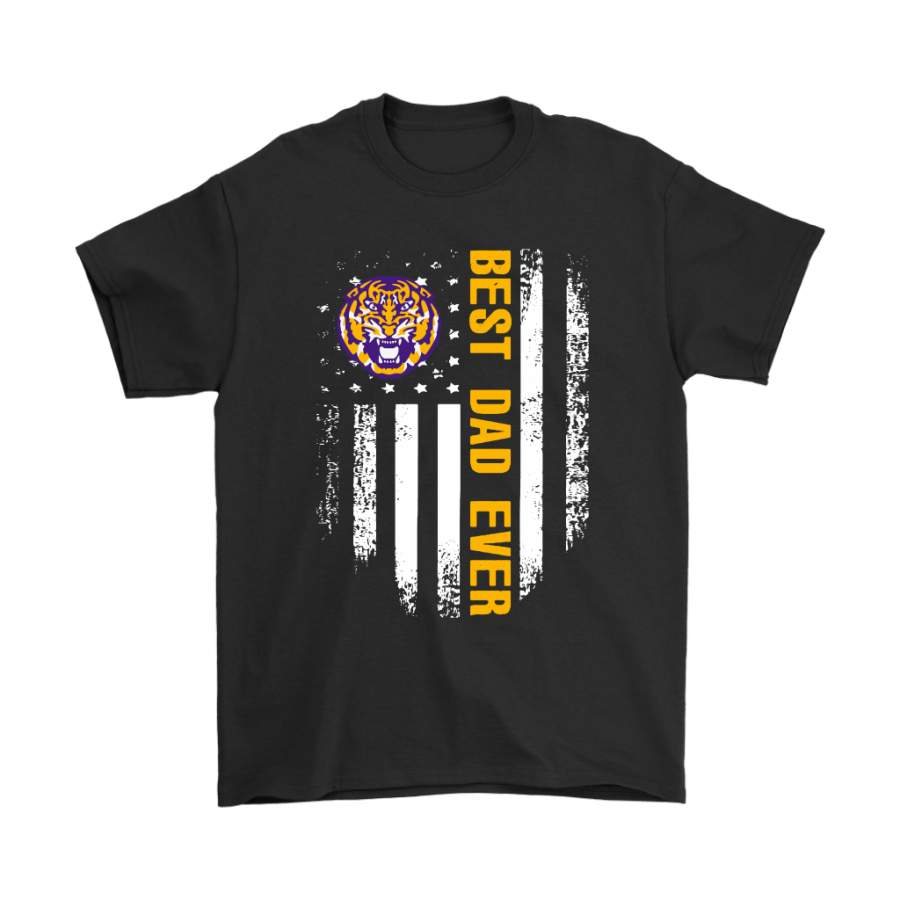 American Flag Best Dad Ever The LSU Tigers Father Shirts