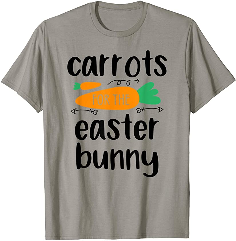 Carrots For The Easter Bunny Happy Easter Day T-Shirt