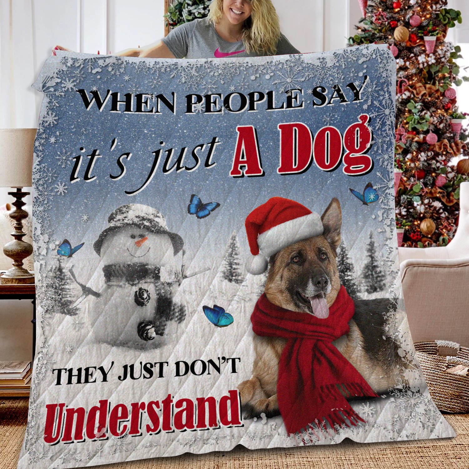 When People Say It’s Just A Dog, They Just Don’t Understand – Merry Christmas German Shepherd Quilt Blanket- Dog Quilt Blanket