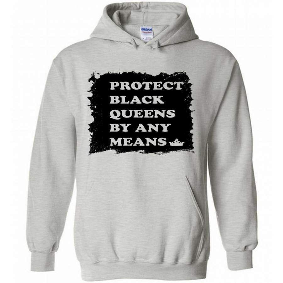 Protect Black Queens By Any Means (w) – Gildan Heavy Blend Hoodie