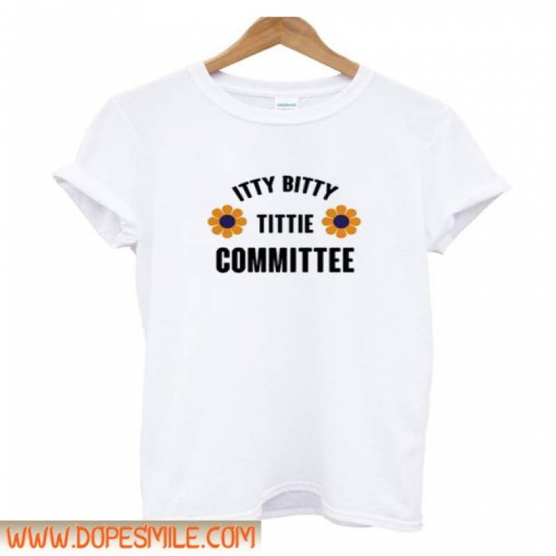 Itty Bitty Tittie Committee T-shirt