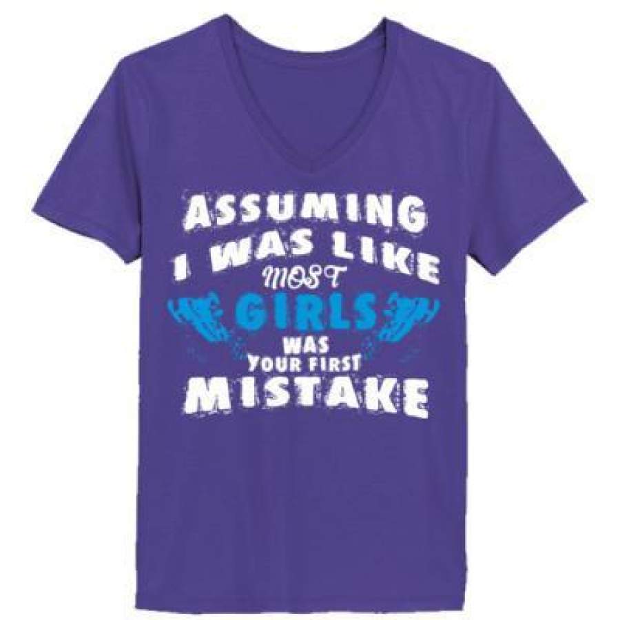 AGR Assuming I Was Like Most Girls Was Your First Mistake Snowmobile – Ladies’ V-Neck T-Shirt