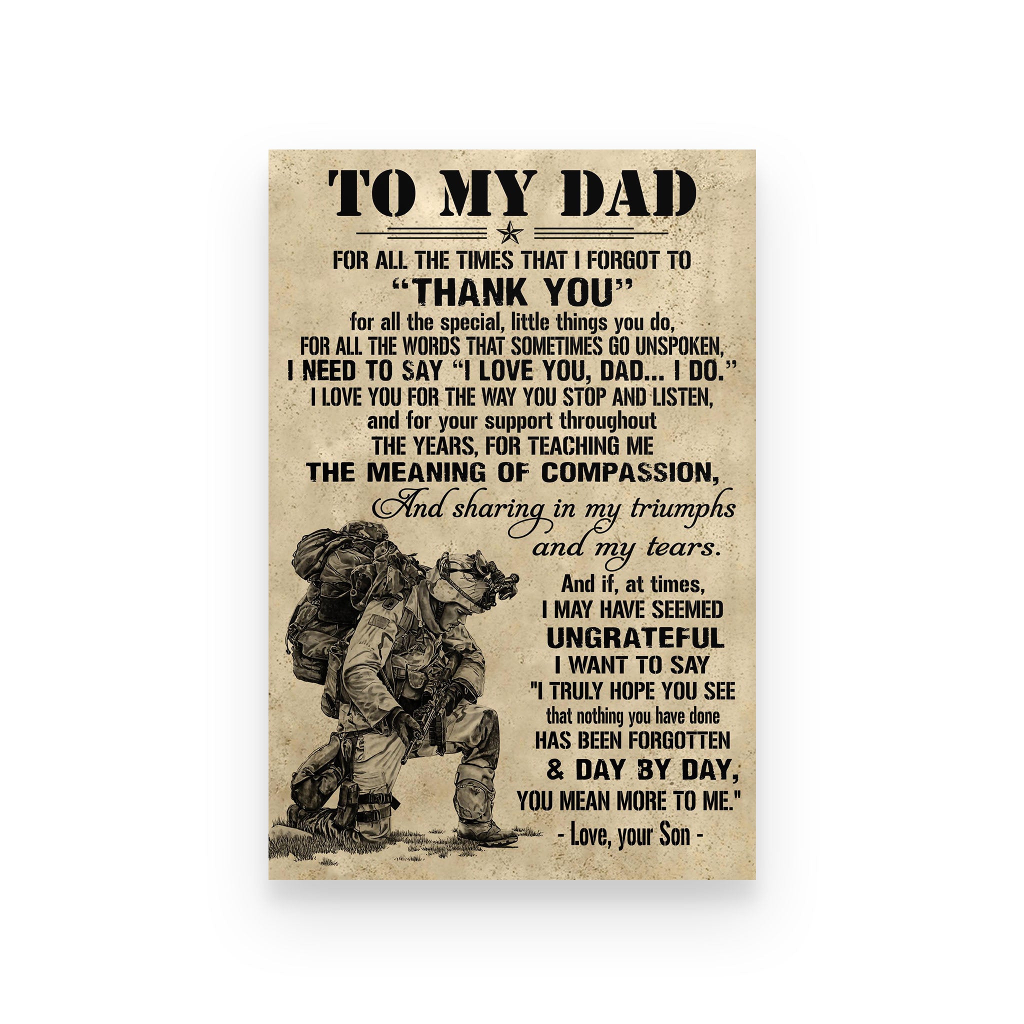 Soldier poster To my dad For all the times that i forgot to thank you