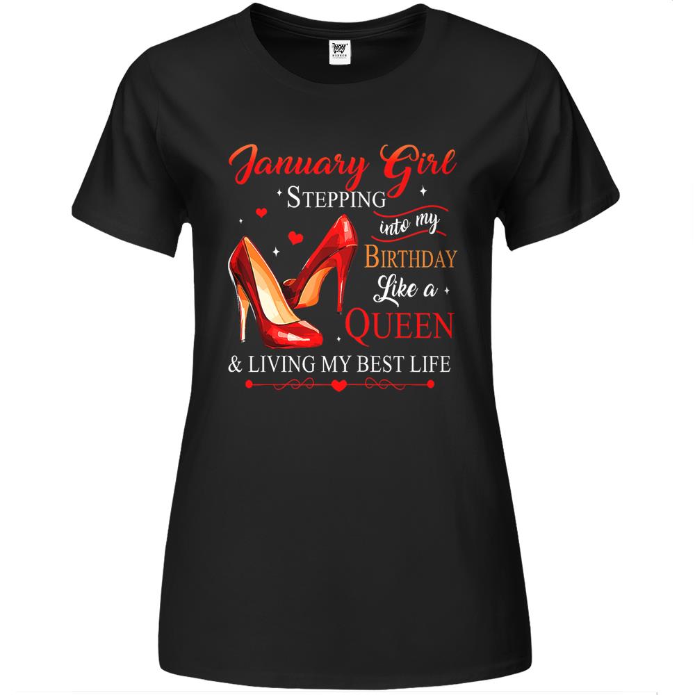 Womens January Girl Stepping Into My Birthday Like A Queen Premium Womens T Shirts