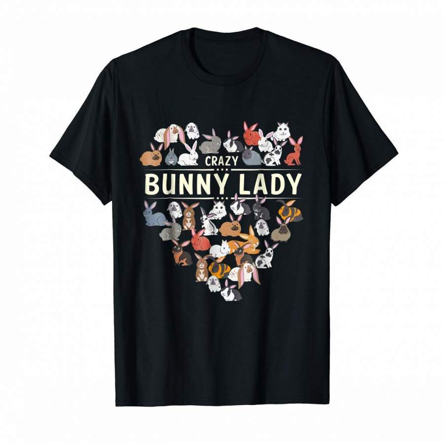 Crazy Bunny Lady Rabbit Lover Funny Cute Shirt Gift