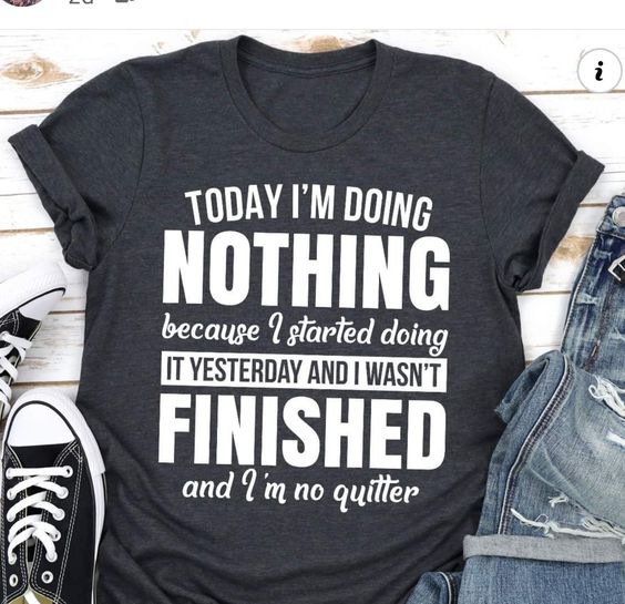 Today I’m Doing Nothing T-shirt