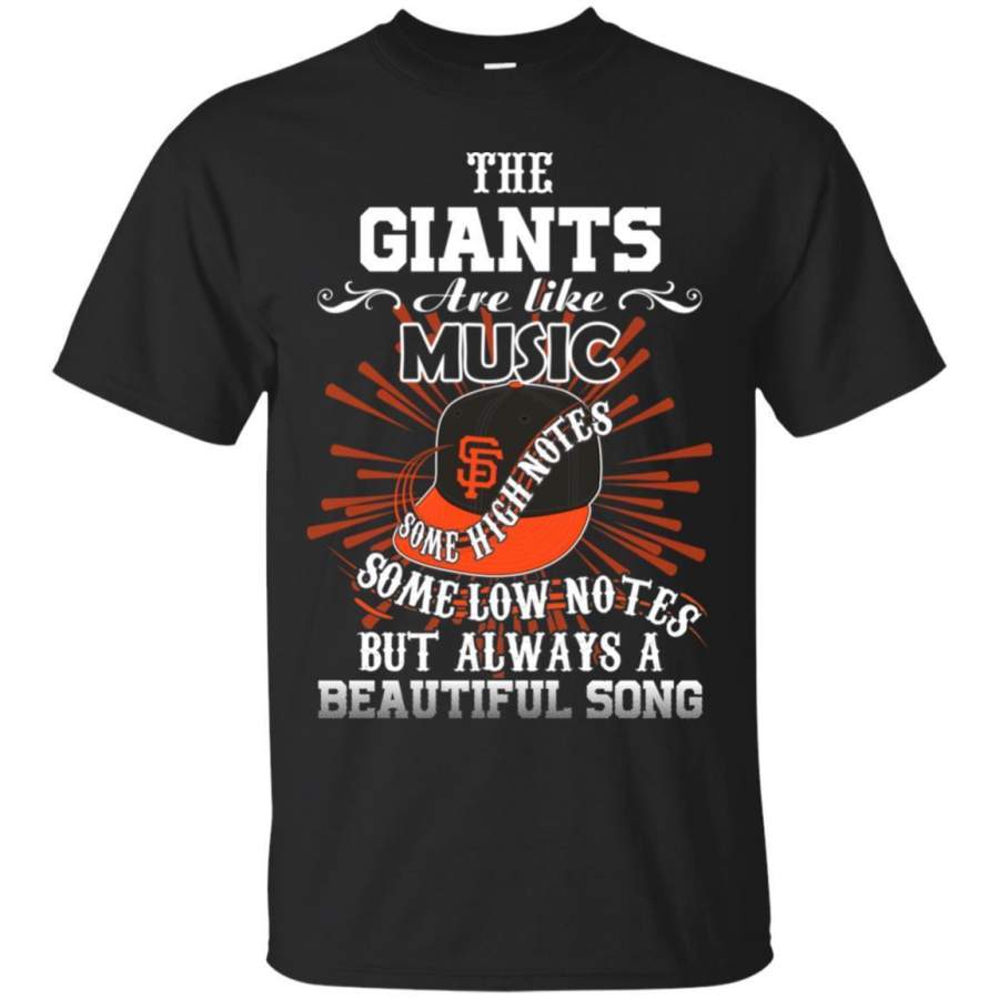 The San Francisco Giants Are Like Music T Shirt