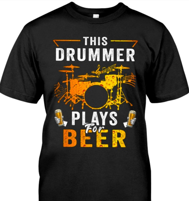 This Drummer Plays For Beer Gift Standard/Premium T-Shirt