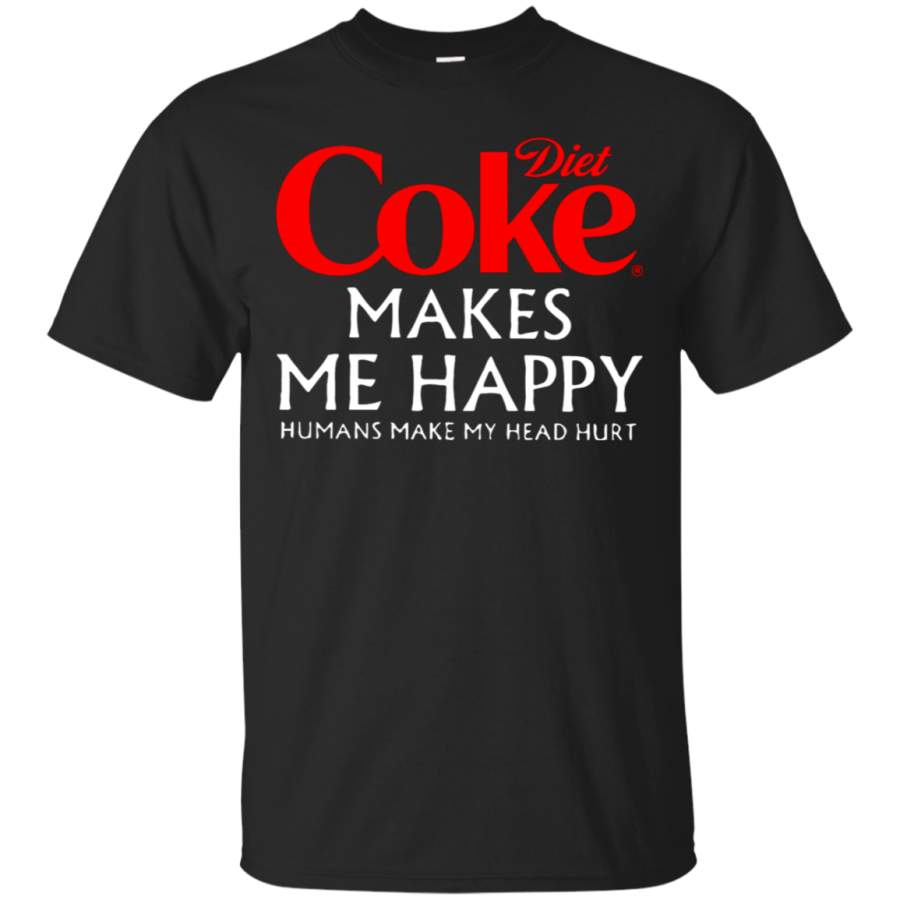 AGR Diet Coke Makes Me Happy Humans Make My Head Hurt T-Shirt