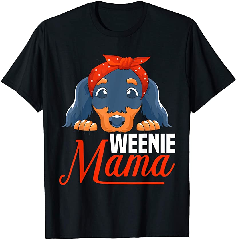 Pet Animal Dog Breeder Weenie Mama Funny Wiener Dachshund T-Shirt