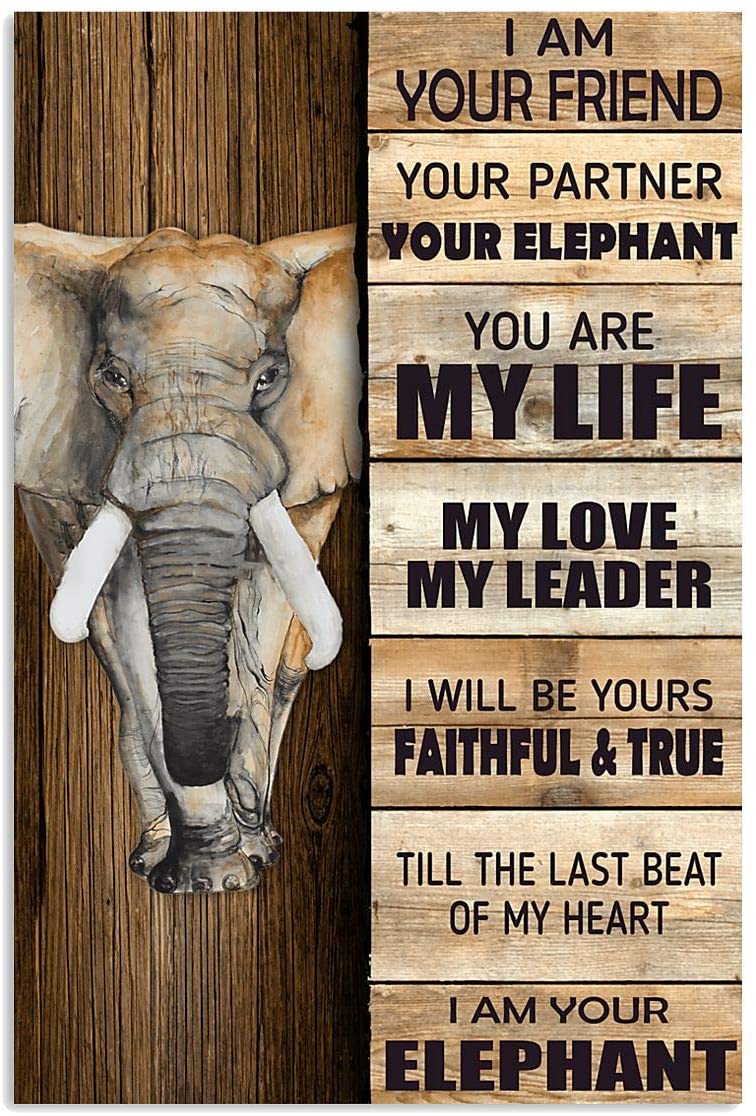 Poster Elephant I Am Your Friend Your Partner You Are My Life My Love My Leader Wall Posters, Wall Art Home Decor Vintage Posters No Frame