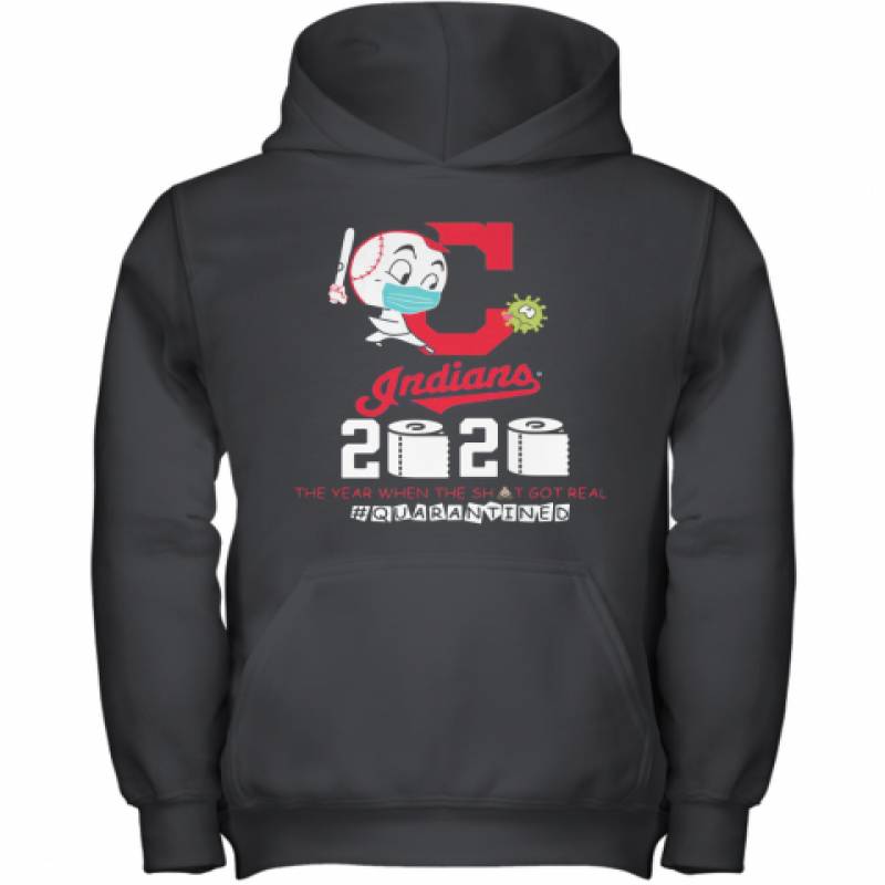 Cleveland Indians Baseball 2020 The Year When The Shit Got Real Quarantined Toilet Paper Mask Covid 19 Youth Hoodie