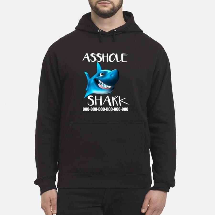 Asshole shark doo doo doo Hoodie