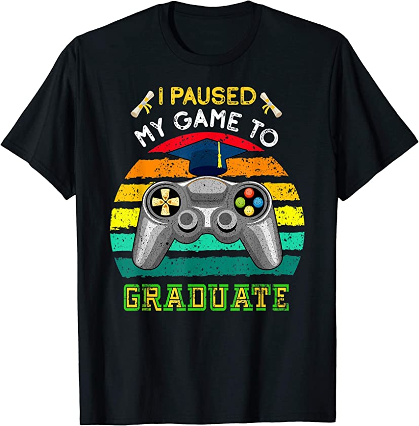 vintage I Paused My Game To Graduate class 2021 Graduation T-Shirt