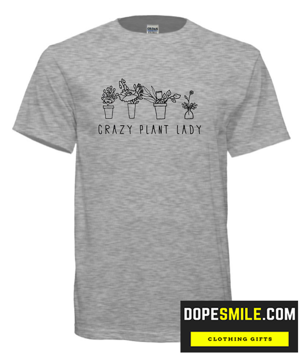 Crazy Plant Lady cool  T Shirt