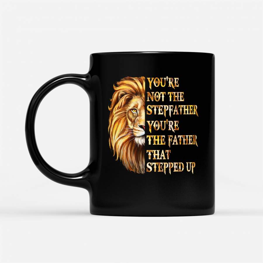 The Father That Stepped Up Lion Mug – Bonus Dad Mug