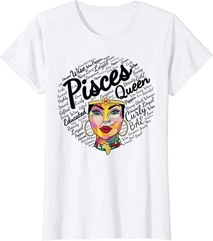 Pisces Queen Shirt Birthday Gift Melanin Pisces Black Girl T-Shirt