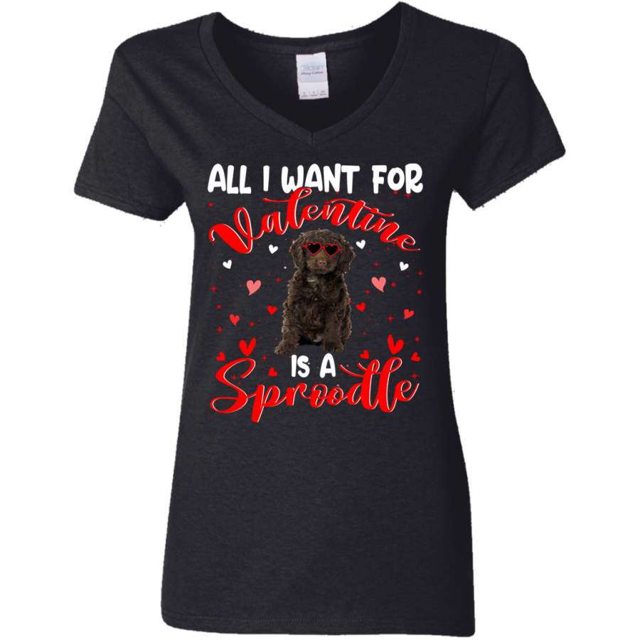 All I Want For Valentine Is A Sproodle Ladies V-Neck T-Shirt