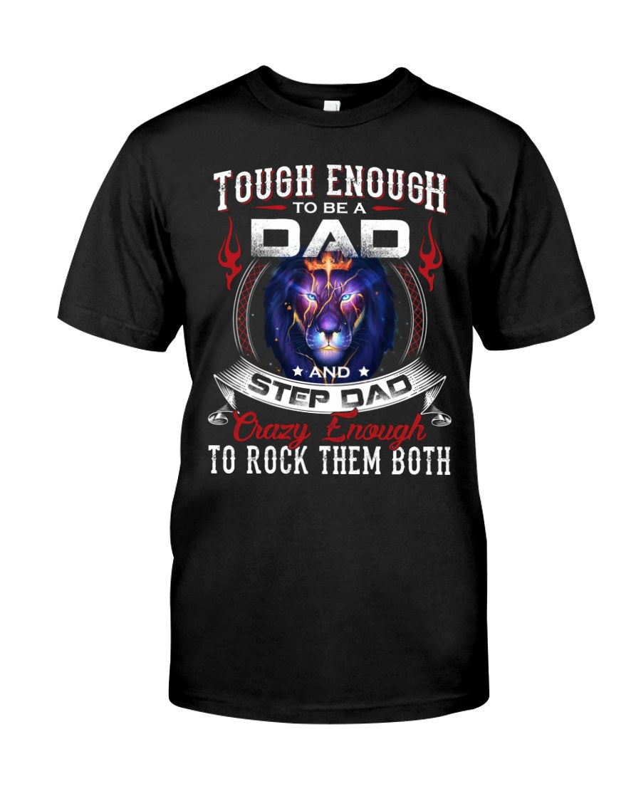 Tough Enough To Be A Dad And Step Dad- Lion To Dad Classic T-Shirt