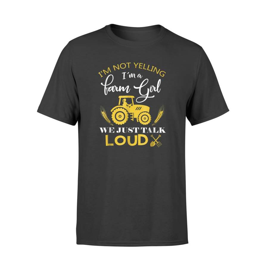 Farm Girl With Tractor Farm Girl Not Yelling Just Talk Loud  T-Shirt