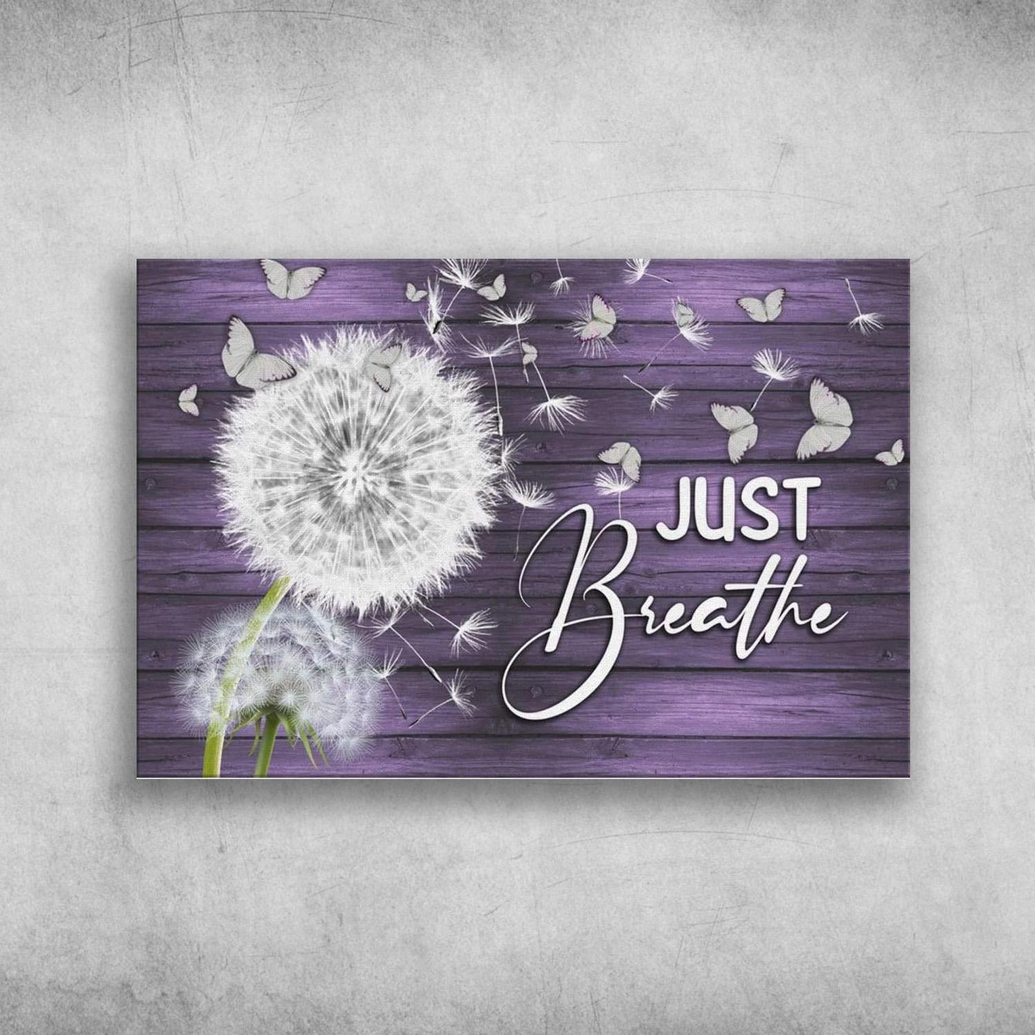 Dandelion Flowers And Butterflies Just Breathe Poster Print Wall Art Canvas Wall Decor