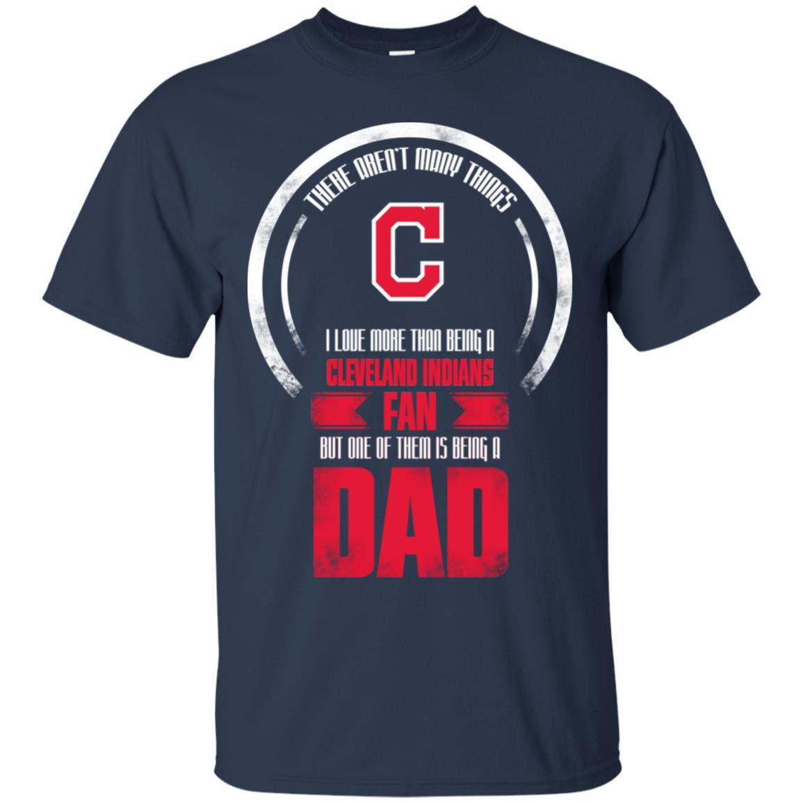 I Love More Than Being Cleveland Indians Fan Tshirt For Lover