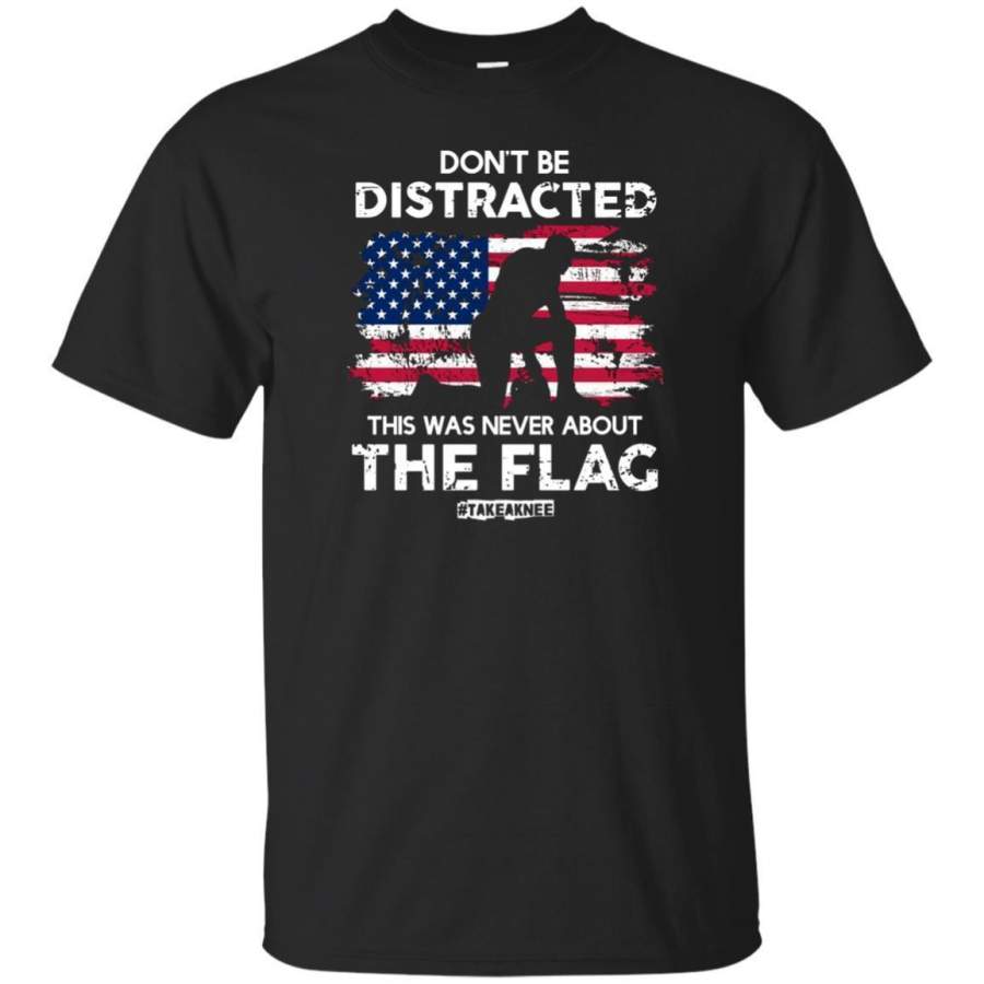 AGR Don’t Be Distracted! Take A Knee! Equal Rights T-shirt