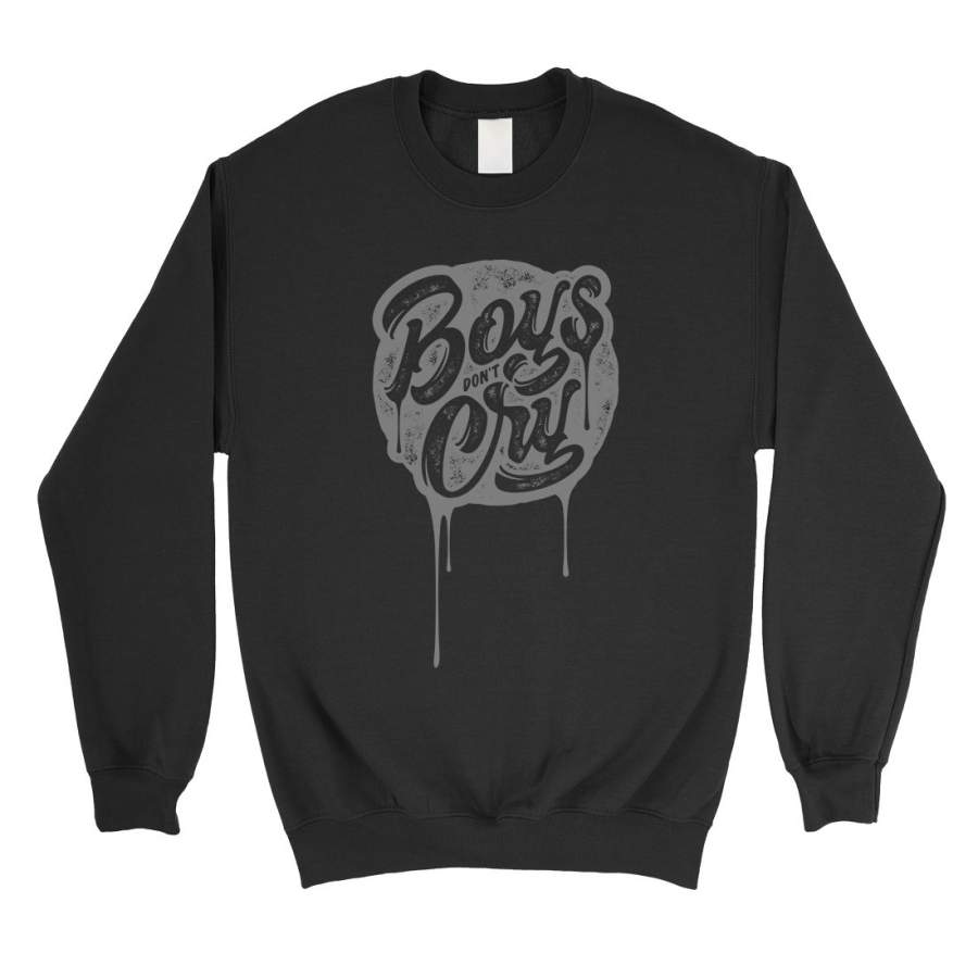 Boys Don’t Cry Unisex Crewneck Sweatshirt Gift Vintage Typographic