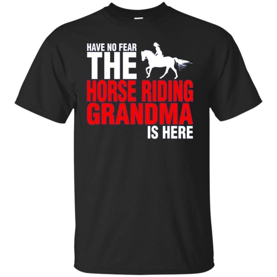 AGR Have No Fear The Horse Riding Grandma Is Here Tshirt